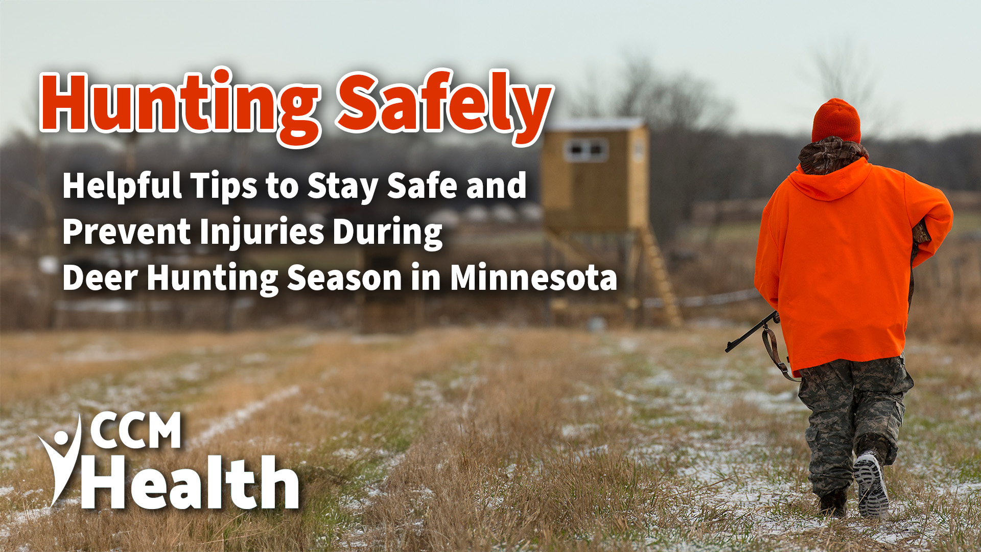 Hunting Safely This Deer Season: Top 5 Ways to Stay Safe and Prevent Injuries During Deer Hunting Season in Minnesota