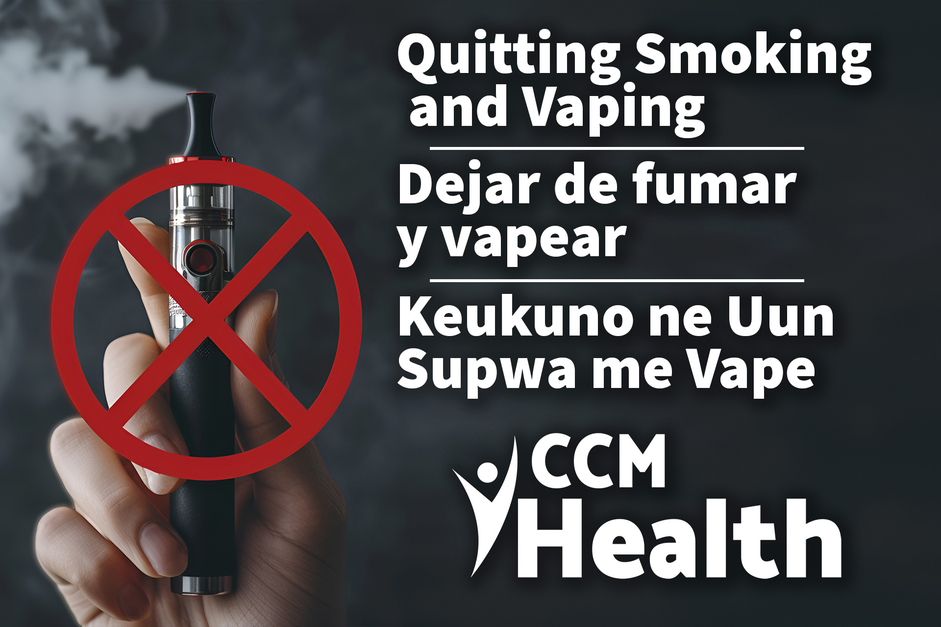 Quitting Smoking and Vaping | Keukuno ne Uun Supwa me Vape | Dejar de Fumar y Vapear